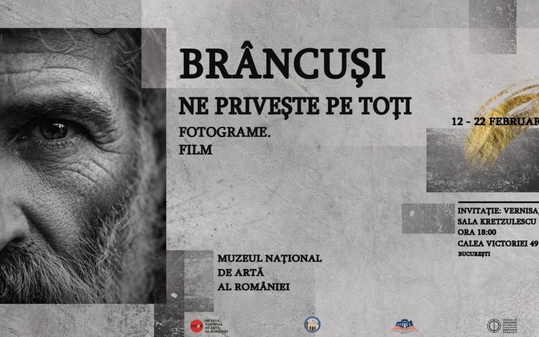 „BRÂNCUȘI ne privește pe toți” – MNAR